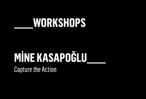 Capture the Action with Mine Kasapoğlu