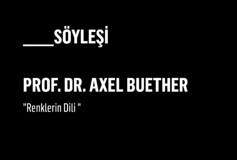 Prof. Dr. Axel Buether ile Renklerin Dili